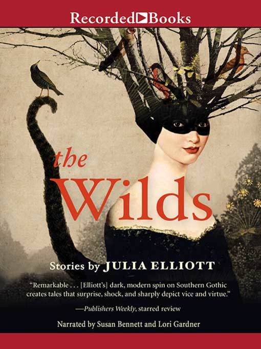Title details for The Wilds by Julia Elliott - Wait list